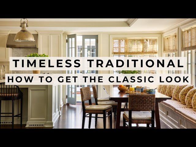 TRADITIONAL Interior Design Style | Tips for a TIMELESS Look