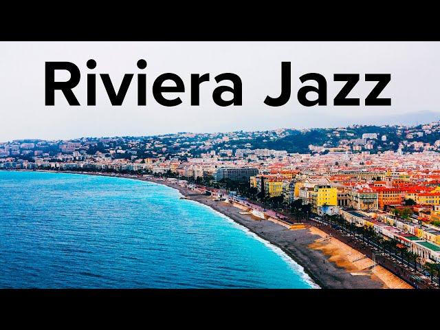 French Riviera' JAZZ - Enchanting Jazz Music - Background Jazz Café Music (Nice, France)