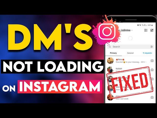 How to Fix When Instagram DM's not Loading? Here is the Quick Fix