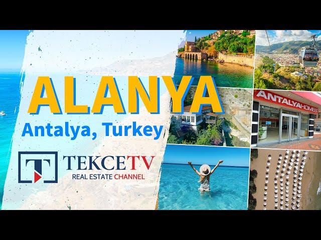 Alanya, Antalya, Turkey | Local Attractions and Real Estate Investment Options