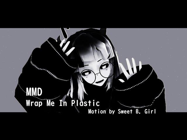 Wrap me in plastic / Motion by Sweet B. Girl / (FLASH WARNING)