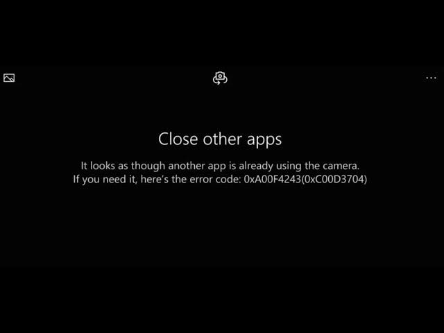 Fix Camera Error Code 0xA00F4243 (0xC00D3704) on Windows 10