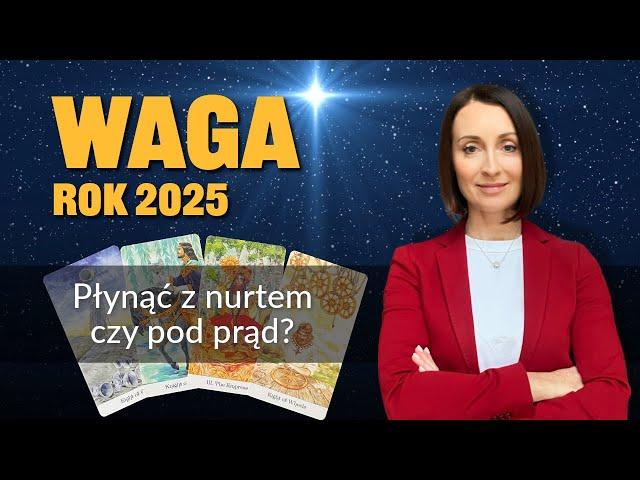 Waga PŁYNĄĆ Z NURTEM CZY POD PRĄD? Rok 2025 tarot