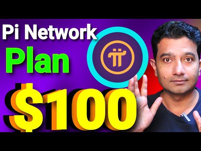 Pi Network $100 Next Plan  Big Update Pi Network Price