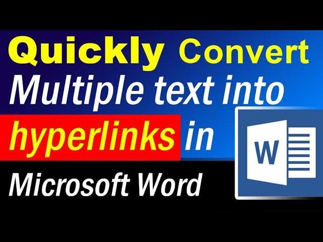 How to quickly Convert multiple text into hyperlinks in MS Word - Microsoft Word Tutorial