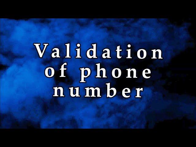 Validation of phone numbers || think & code