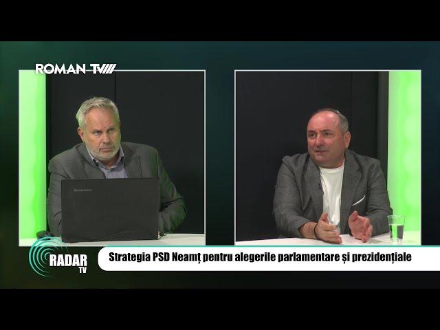  Radar TV / Strategia PSD Neamț pentru alegerile parlamentare și prezidențiale / 22 octombrie 2024