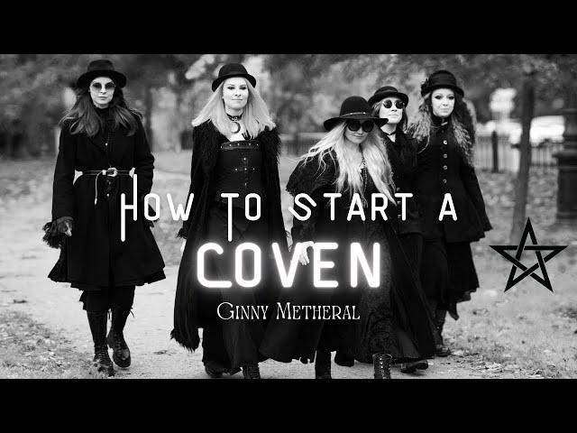 How to Start Your Own Coven || A Step-by-Step Guide for Witches