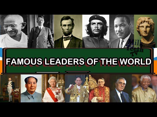 Most Famous Leaders of the world with pictures and information to improve general knowledge