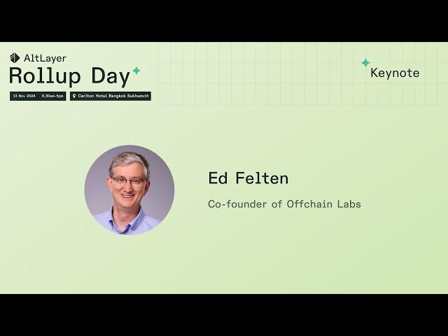 Keynote by Ed Felten, Co-founder of Offchain Labs