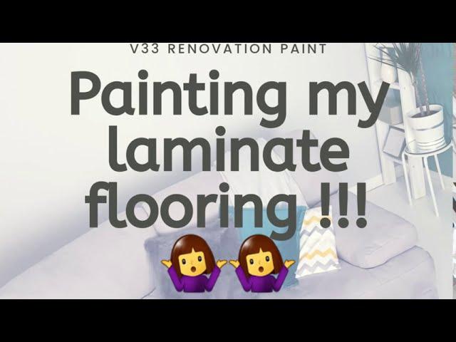 Painting my laminate flooring with V33 paint!
