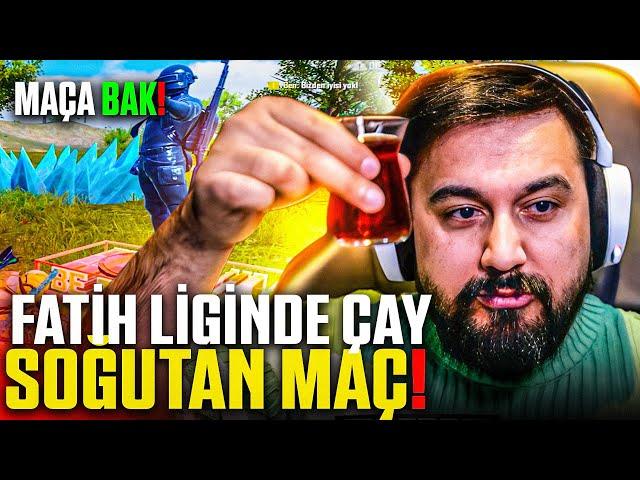 FATİH LİGİNDE ÇAY SOĞUTAN MAÇ | PUBG MOBILE