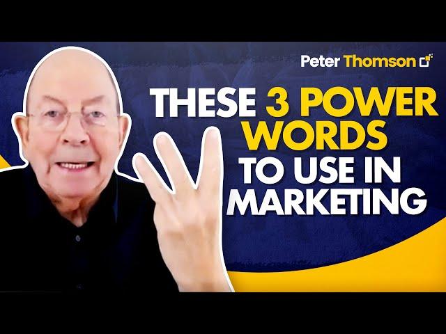 3 Power Marketing Words You Can Use | Marketing Tips | Peter Thomson