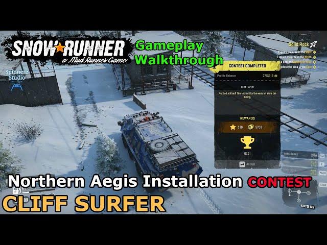 SnowRunner Contest - Cliff Surfer | 07:01 | Northern Aegis Installation Amur, Russia - Phase 4