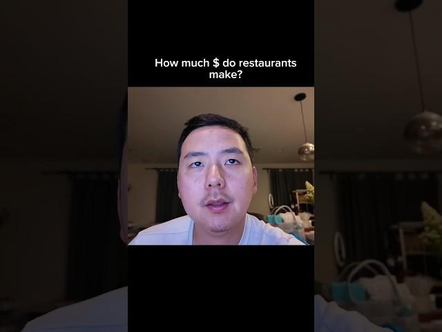 How much $ do restaurants make?  See full video below