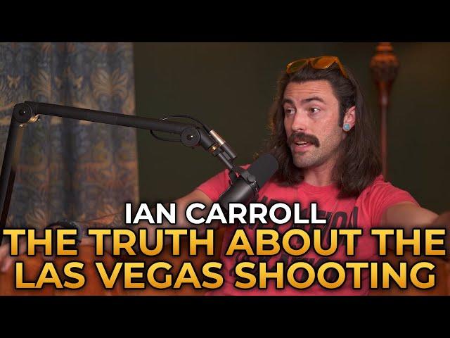 Ian Carroll - The Truth About the Las Vegas Shooting