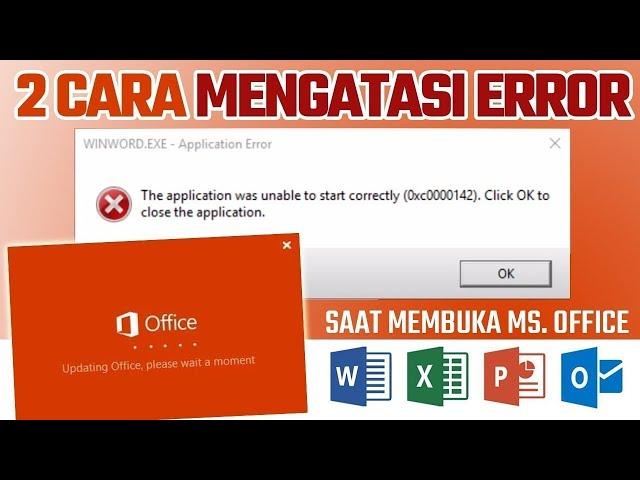 Cara mengatasi The application was unable to start correctly 0xc0000142 saat membuka office