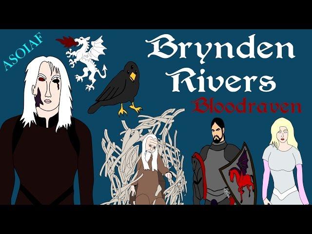 ASOIAF: Brynden Rivers - Bloodraven (Focus Series - Book Spoilers)