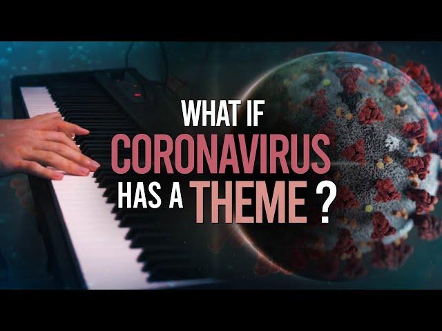 I created a MUSIC THEME for Coronavirus/COVID-19 ...