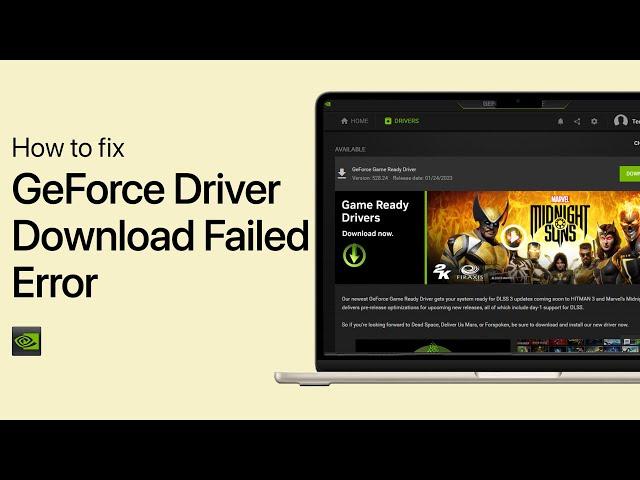 How To Fix NVIDIA GeForce Experience Driver Download Failed Error