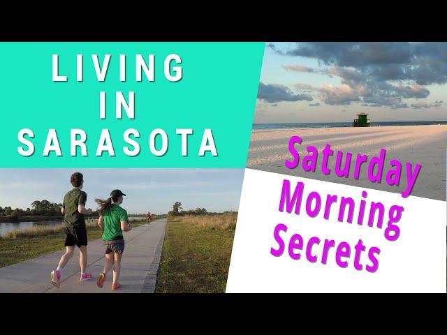 Living in Sarasota FL - A Typical Saturday Morning