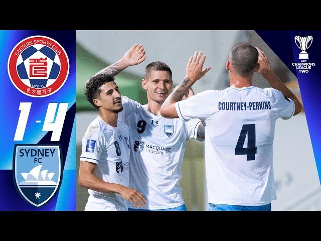 Eastern (HKG) - Sydney FC (AUS) | Highlights | AFC Champions League Two™