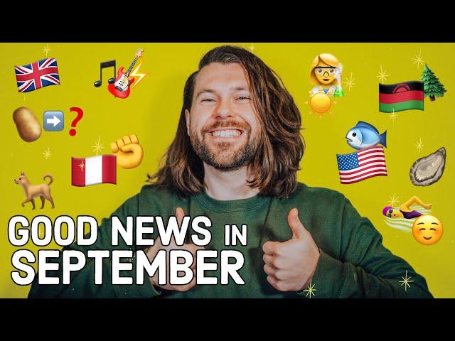 Good News in September (you might have missed)