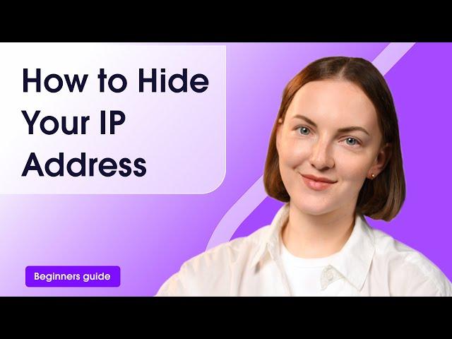 How to Hide Your IP Address