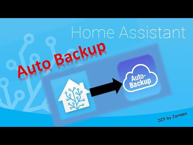 Home Assistant: Auto Backup, schnell und einfach