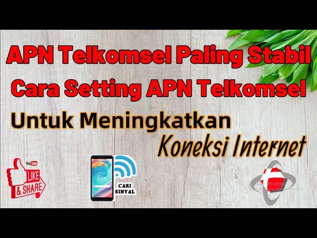 APN Telkomsel Paling Stabil || Cara Setting APN Telkomsel Untuk Meningkatkan Kecepatan Internet