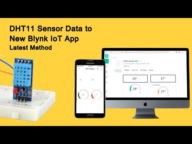 Send DHT11 Data to Blynk2.0 IoT App and Web Dashboard: Streamline Your Data Monitoring!