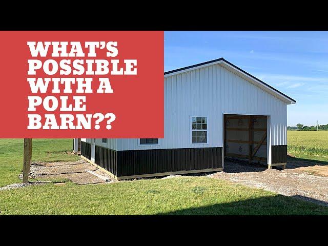 What’s possible with a POLE BARN building? (30x40)