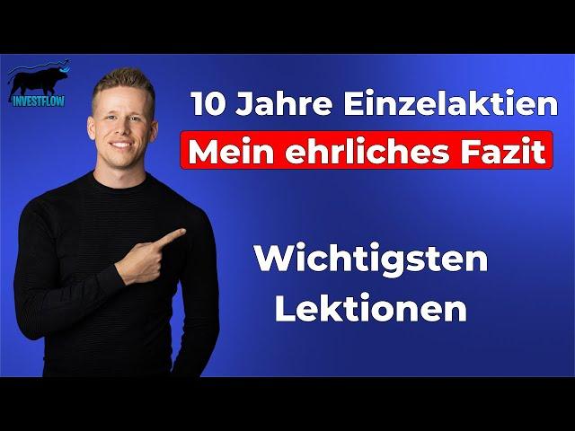 Meine Lektionen aus 10 Jahren investieren in Einzelaktien | Größten Fehler und To-Dos bei der Börse