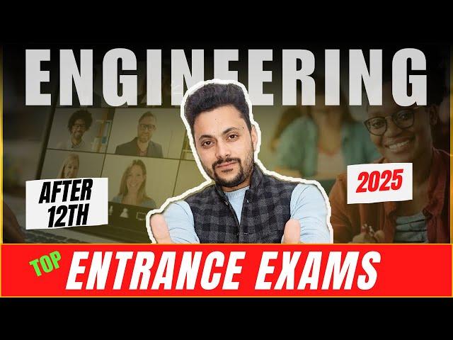 Engineering Entrance Exams after 12th || B.Tech के लिए Top Entrance Exams 2025