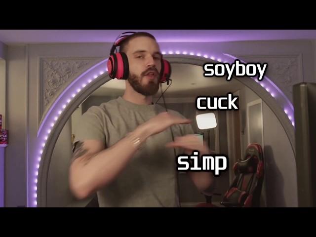 PewDiePie's Soyboy - Cuck - Simp Hierarchy