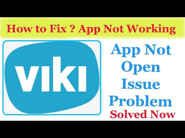 Fix "Viki" App Not Working / App Not Opening Problem Solved Android & Ios | AllTechapple