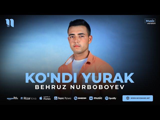 Behruz Nurboboyev - Ko'ndi yurak (audio 2023)