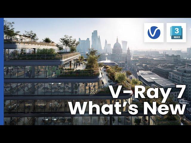 What’s new in V-Ray 7 for 3ds Max