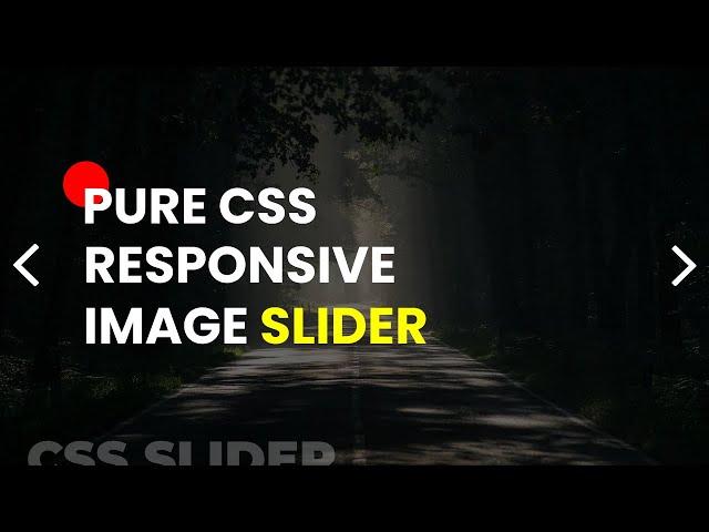 How to Create An Image Slider in HTML and CSS Step by Step | Responsive Image SlideShow using CSS3