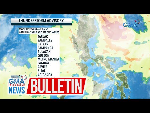 Thunderstorm advisory as of 3:35 PM (July 21, 2024)  | GMA Integrated News Bulletin