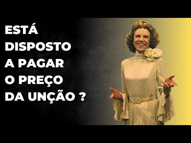 Está disposto a pagar o preço da unção ? Kathryn Kulman