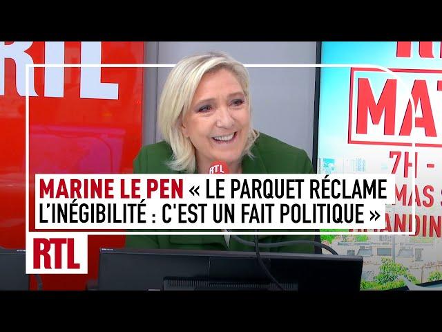 Marine Le Pen : "Le fait que le parquet réclame l'inéligibilité, c'est un fait politique"