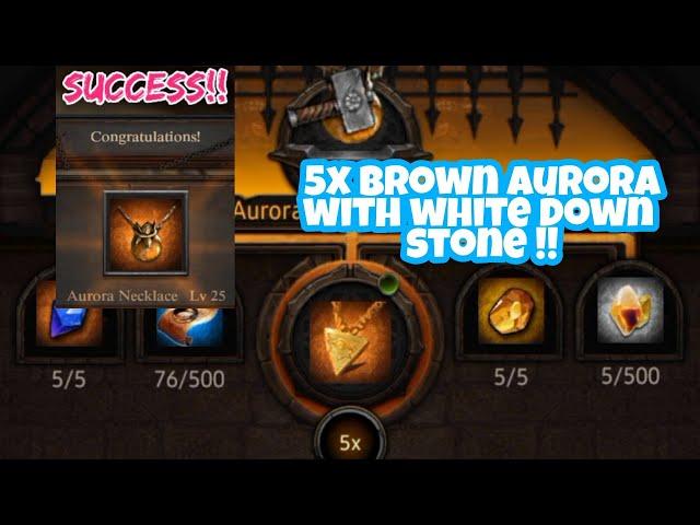 Clash of Kings | Forge 5x brown aurora set with white down stone successfully !!