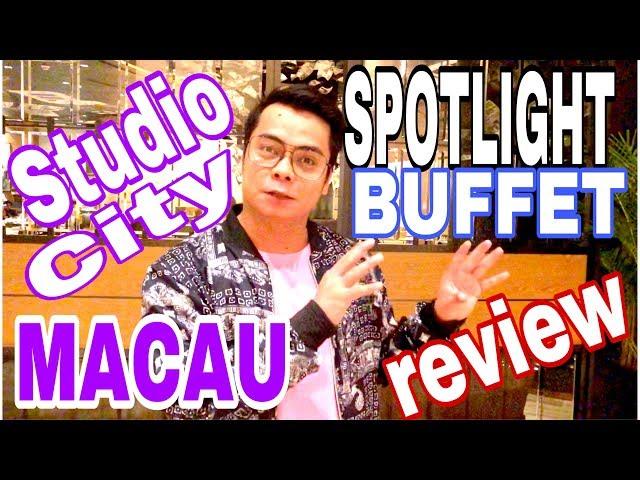 SPOTLIGHT BUFFET @  STUDIO CITY HOTEL MACAU