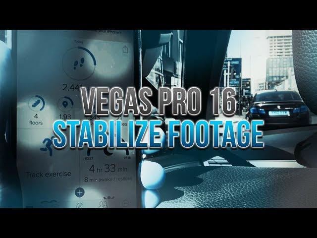 How To Stabilize Videos in Vegas Pro 16