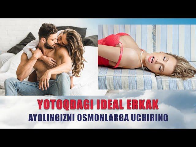 Yotoqdagi Ideal Erkak - Hayotiy Tavsiyalar