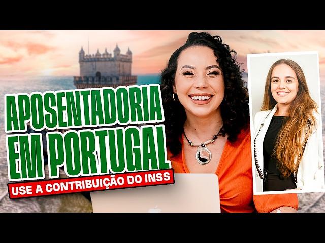 Aposentadoria em Portugal | Como Receber Benefícios do INSS