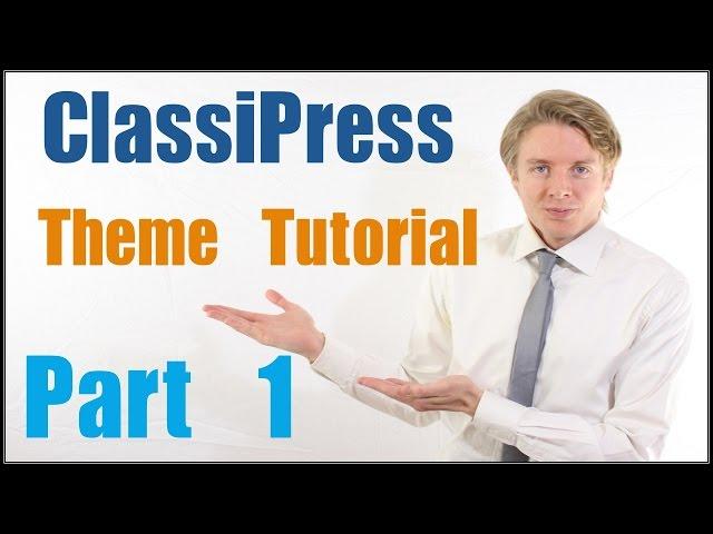 ClassiPress Theme Tutorial - Part 1