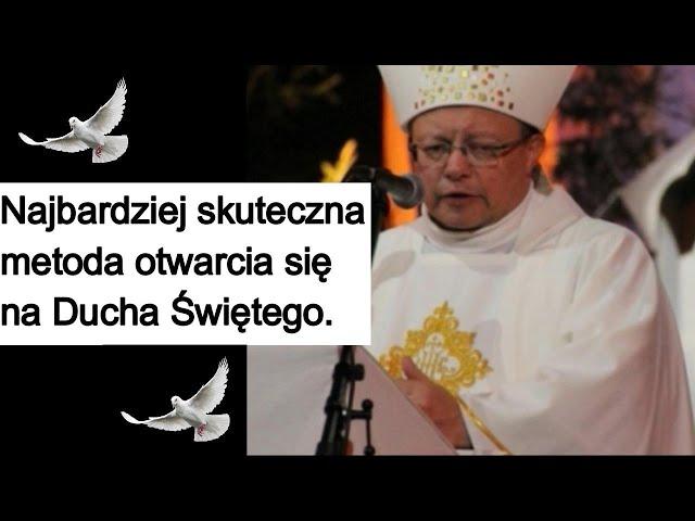 Najbardziej skuteczna metoda otwarcia się na Ducha Świętego. abp Grzegorz Ryś