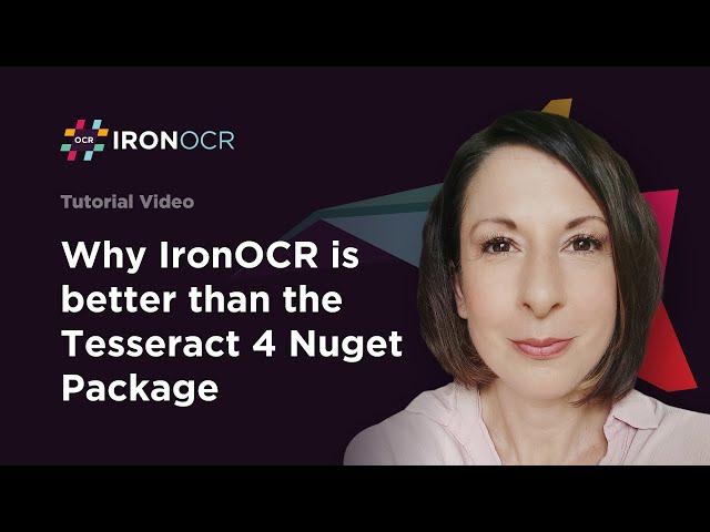 Why IronOCR is better than the Tesseract 4 Nuget Package